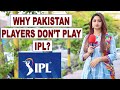 Why Pakistan Players Don't Play IPL ? | Pakistani Public Reaction | Sana Amjad