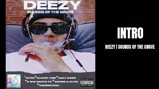 Intro - DEEZY | Sounds Of The Grove