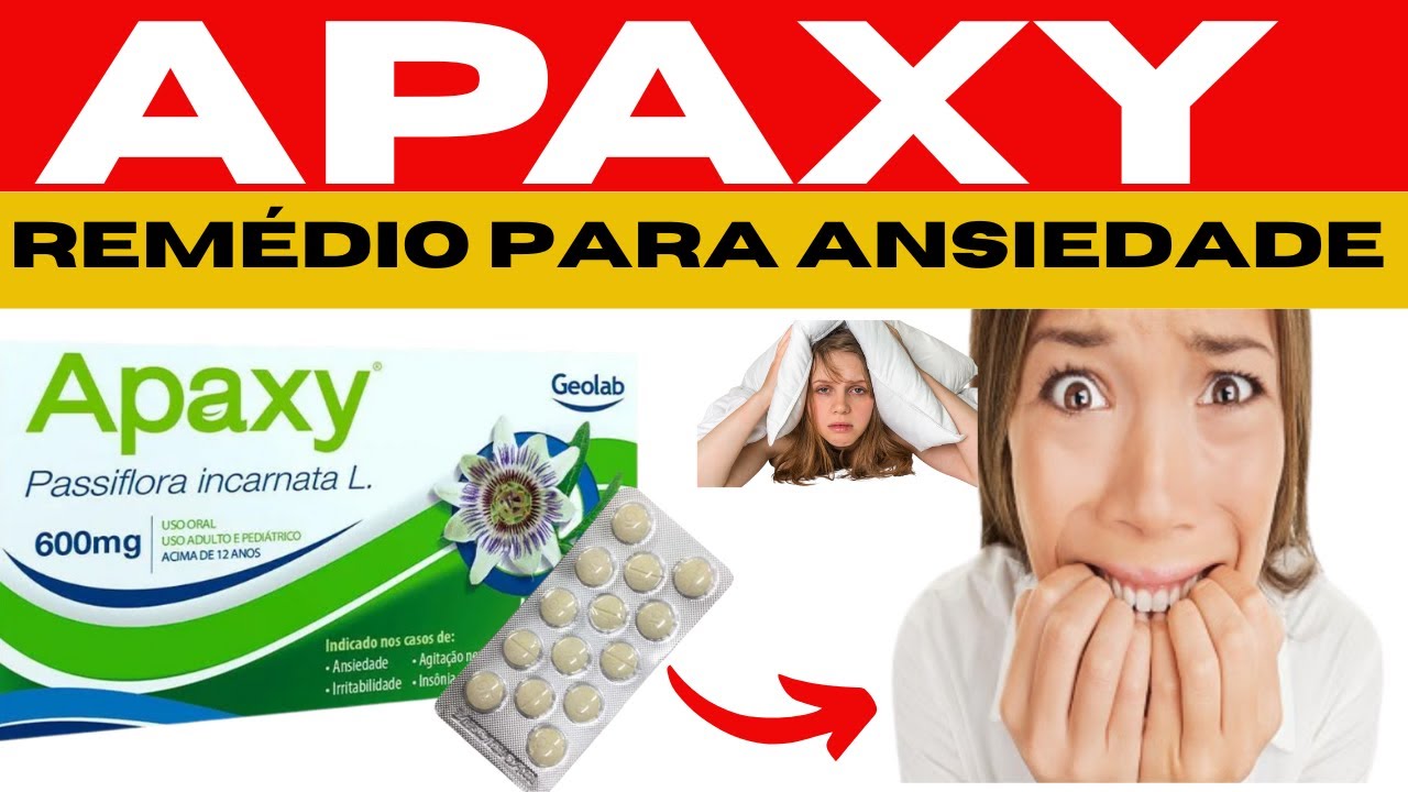 APAXY - PARA QUE SERVE, COMO TOMAR, EFEITOS COLATERAIS, COMO FUNCIONA ...