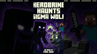 Herobrine Haunts Sigma Wolf in Ohio 💀 Minecraft Final Boss #brainrot #fanumtax  #minecraftshorts