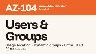 AZ-104 Entra ID Users & Groups: Create, Properties, Licenses | Ep 3 News