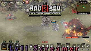 Bad2Bad Apocalypse PC Version | Lv11 Screamer Eliminated