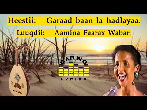 Aamina Faarax Wabar Garaad Baan La Hadlayaa Kaban Version Carwo Lyrics