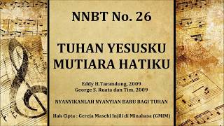 NNBT No 26  TUHAN YESUSKU MUTIARA HATIKU