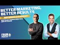 Better Marketing, Better Results, with Neel Dhingra & Ryan Grant