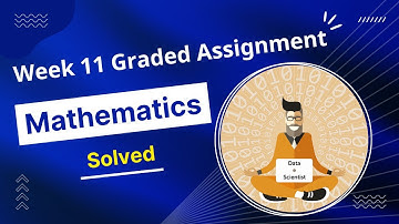 IIT Madras Mathematics Week 11 Graded Assignment | May Term 2022
