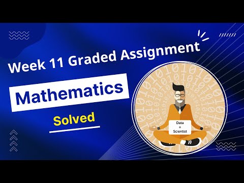 IIT Madras Mathematics Week 11 Graded Assignment | May Term 2022