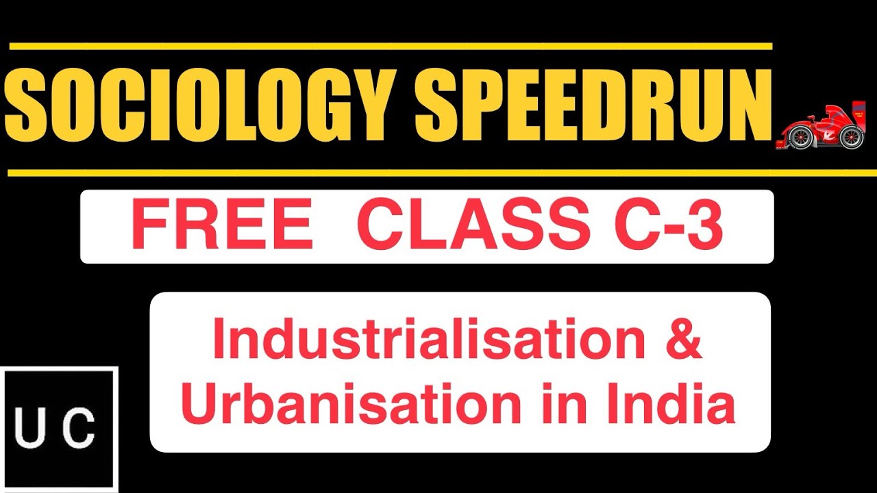 *Master* Sociology | Lec C-3 Industrialisation & Urbanization in India(+Notes🏆)