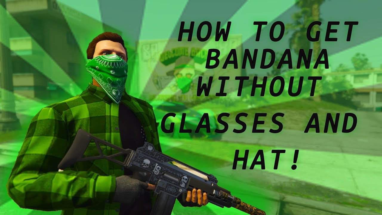 Gta 5 How to get the Bandana without a hat or glasses patch 1.46 YouTube