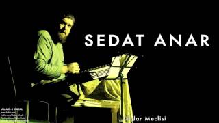Sedat Anar - Ulular Meclisi [ Amak-ı Hayal © 2014 Z Müzik ] Resimi