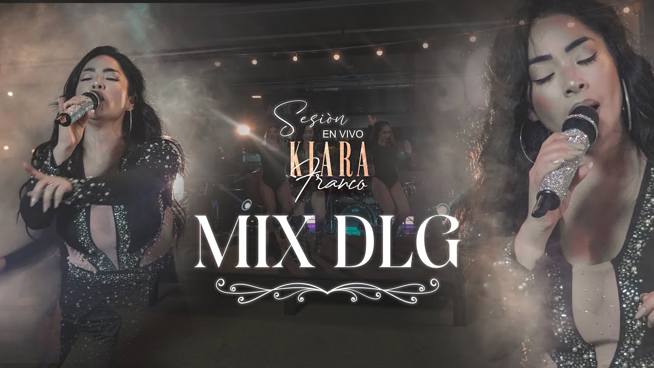 Kiara Franco - Mix DLG (Live Session)