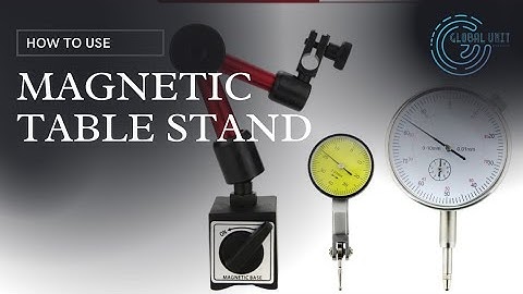 How to Use Magnetic Base Stand Holder for Dial Indicator
