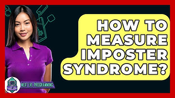 How To Measure Imposter Syndrome? - Next LVL Programming