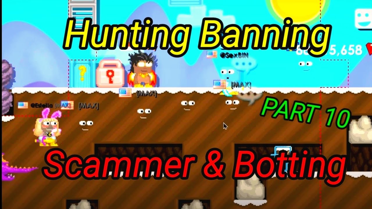Growtopia | Punish & Hunting Scammer & Botting || Part 10
