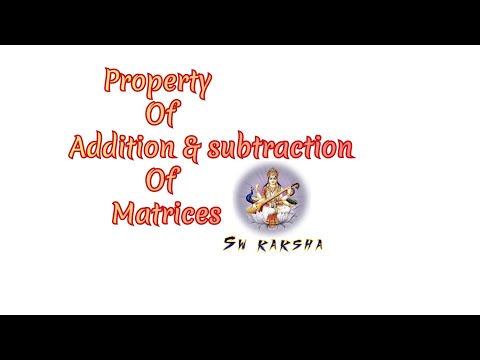 Property of addition and subtraction of Matrices 12 class in hindi|आव्यूह को जोड़ना और घटाना class12