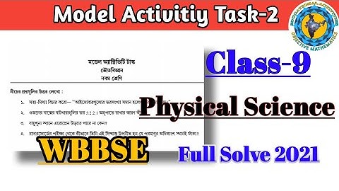 Class-9 Physical Science Model Activity Task part-2Full Solve #WBBSE@Educational Activities Bengali