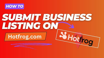 Step-by-Step Guide: Submitting Your Business Listing on Hotfrog.com