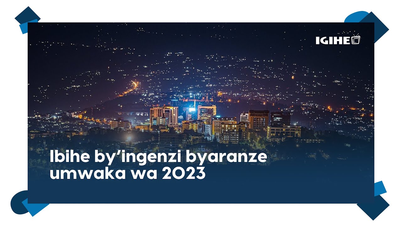 Ibihe by’ingenzi byaranze umwaka wa 2023 - YouTube