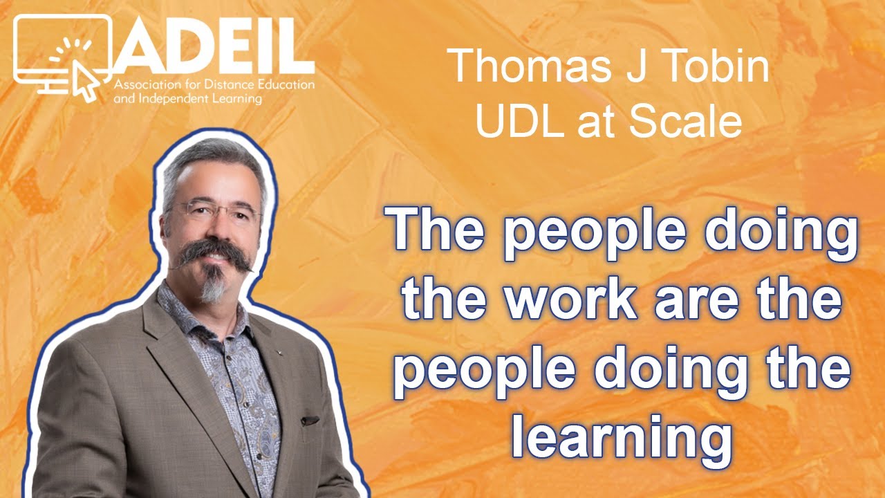 UDL at Scale 2026 Thomas Tobin ADEIL 1 The people doing the work are the people doing the learning