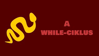 A while-ciklus