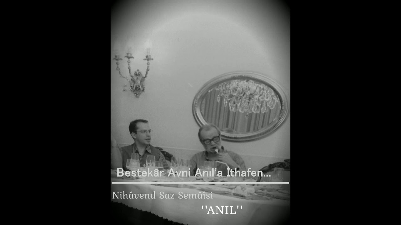 Göksel Baktagir - Nihâvend Saz Semâîsi ''Anıl''