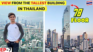 TALLEST  building in THAILAND  Mahanakhon Skywalk  COMPLETE TOUR & VIEW From the 78th FLOOR