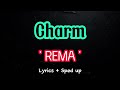 Rema Charm Lyrics Speed Up Rema Charm Lyrics Speed Up