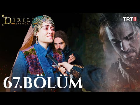 Diriliş Ertuğrul 67. Bölüm