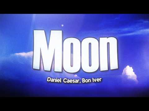 Daniel Caesar Moon feat Bon Iver Lyrics