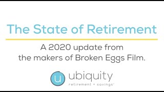 The State of Retirement: A 2020 Update From the Makers of Broken Eggs Film by Ubiquity 891 views 3 years ago 1 minute, 25 seconds