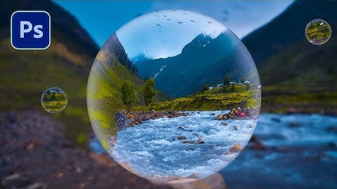A Great Floating Bubble Effect In Photoshop - Adobe Photoshop Tutorial And Tricks