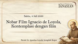 Belajar Spiritualitas Ignasian: Nonton Bareng Film Ignacio De Loyola