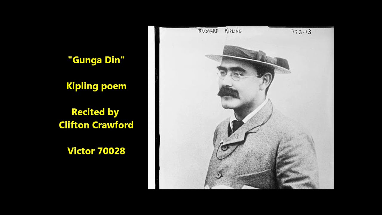 Rudyard Kipling Poem Gunga Din Clifton Crawford Recites You re A rudyard-kipling-poem-gunga-din-clifton-crawford-recites-you-re-a