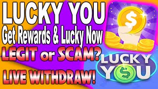 LUCKY YOU - GET REWARDS & LUCKY NOW APP REVIEW | LEGIT OR SCAM? | WITH LIVE WITHDRAWAL PROOF