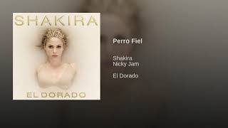 Perro Fiel (Shakira & Nicky Jam) (Audio Only)