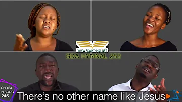 Theres no other name like Jesus hymn with lyrics | SDA HYMNAL 253