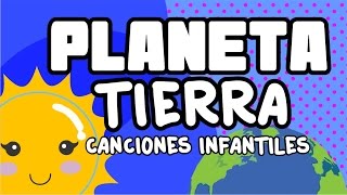 Video thumbnail of "Planeta Tierra | Canciones Infantiles | spanish songs for kids"