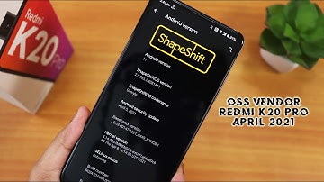 ShapeShiftOS V2.5 On Redmi K20 Pro! [08/04/2021 Build] || OSS Vendor