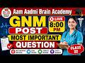 GNM Post | BEST CLASSES| GNM ALL CLASSES | Aam Aadmi Brain Academy | Live Today 8:00 PM