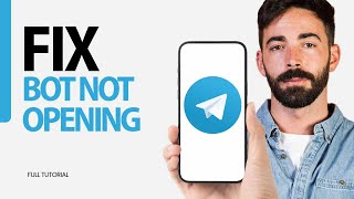 How To Fix Bot Not Opening On Telegram App 2025