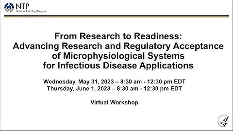 Advancing Research and Regulatory Acceptance of Microphysiological Systems, May 31, 2023