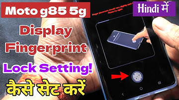 Display Fingerprint lock setting in moto g85 5g, motorola phone me display Fingerprint lock kaise se