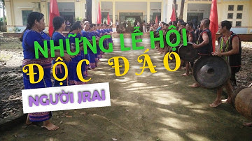 Những lễ hội độc đáo của người Jrai ở Gia Lai | Văn hóa người Tây Nguyên