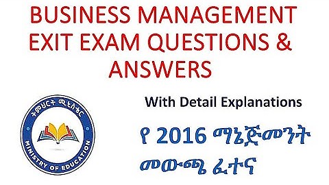 Management and Business Management Exit Exam with Detail Explanations
