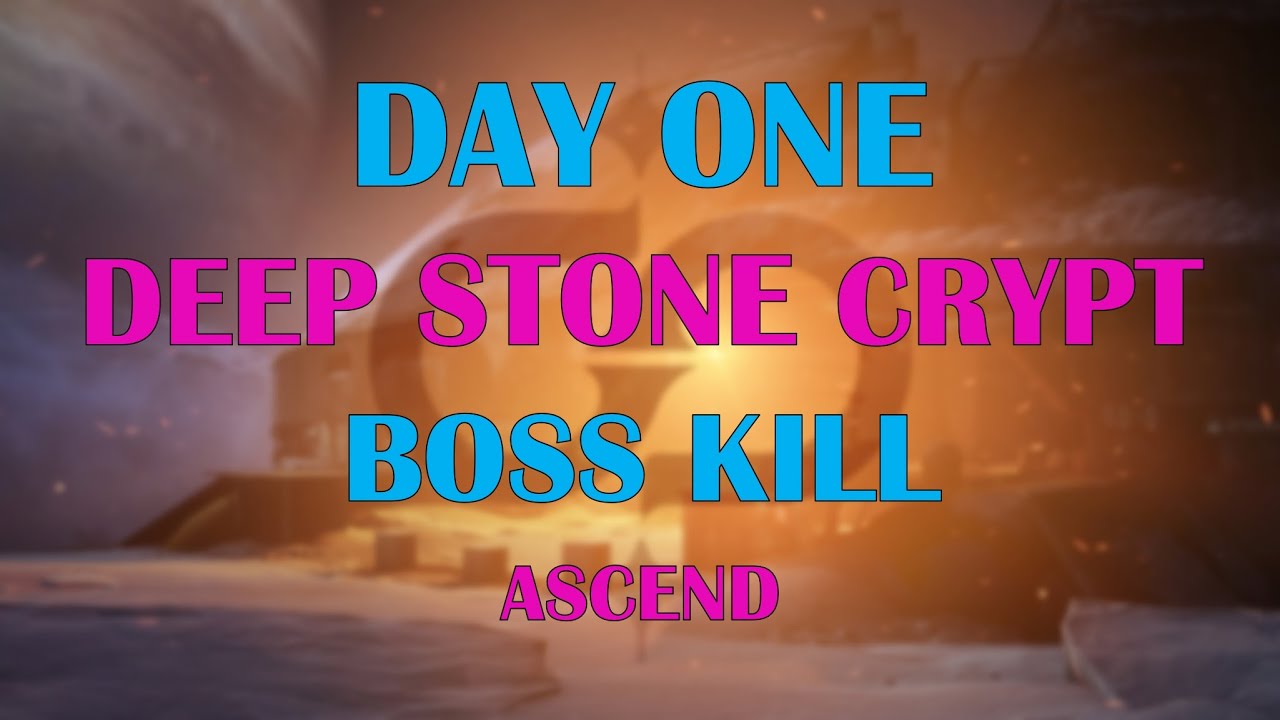 Day One Deep Stone Crypt Boss Kill - Clan Ascend