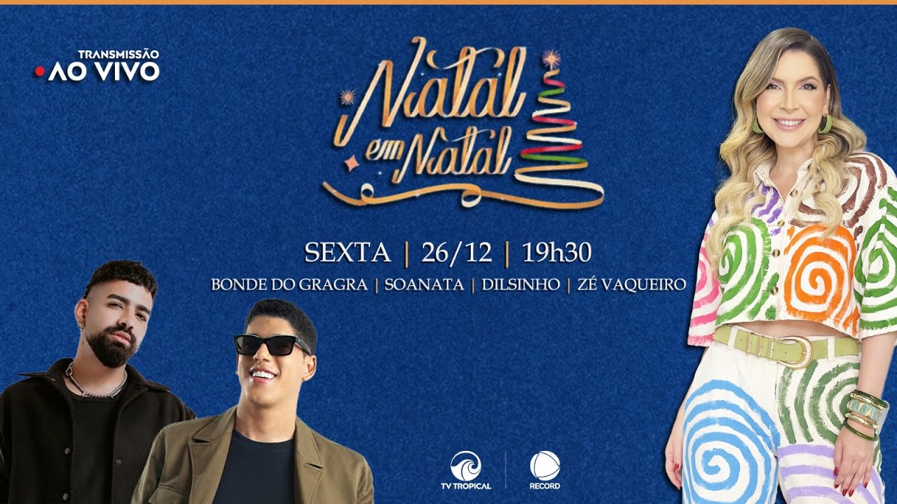 Transmissão Ao Vivo Natal em Natal - Zé Vaqueiro,  Dilsinho, Soanata e Bonde do Gagra 26/12/2025