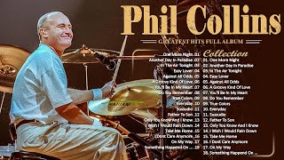 Phil Collins Greatest Hits Of Phil Collins Full Soft Rock Album 2023