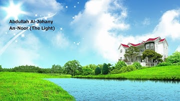Abdullah Al Johany   024 Surah An Noor The Light  عبدالله الجهني   سورة  النور