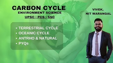 CARBON CYCLE - TERRESTRIAL AND AQUATIC | UPSC | SSC | ENV SCI