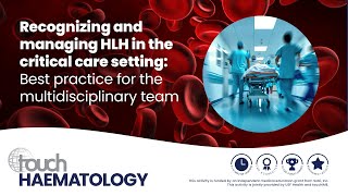 Recognizing and managing HLH in the critical care setting: Best practice for the MD team